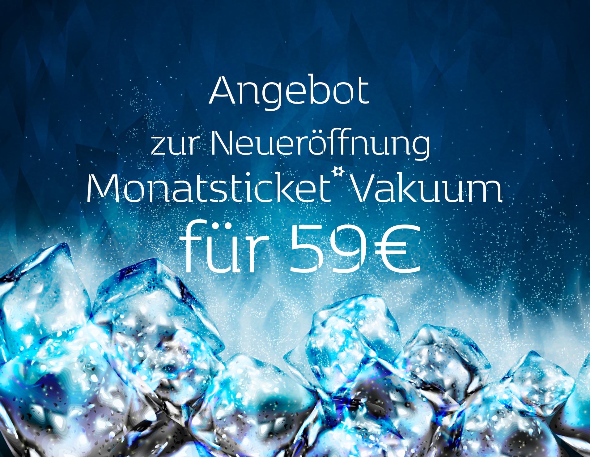 59€ ( 4 Vaku-Anwendungen/ 14,75€ pro Anwendung)